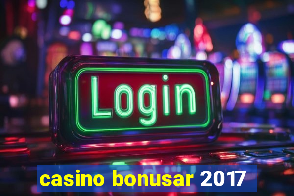 casino bonusar 2017