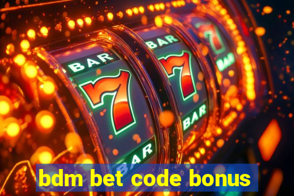 bdm bet code bonus