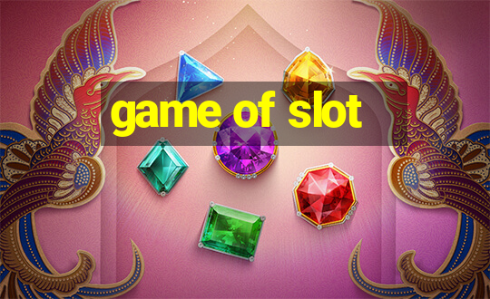 game of slot