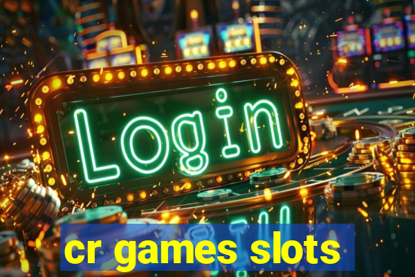 cr games slots