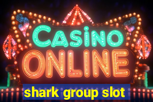 shark group slot