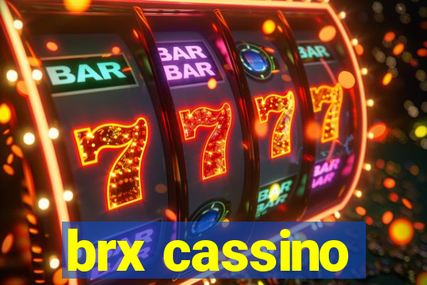 brx cassino