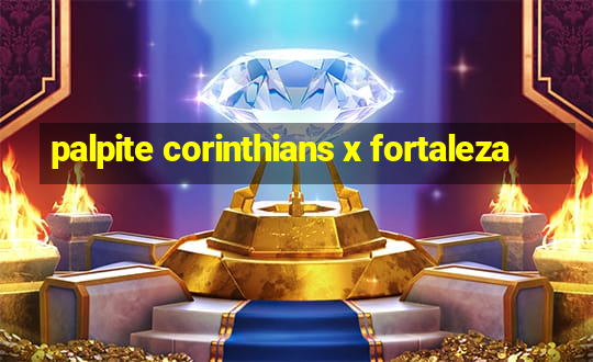 palpite corinthians x fortaleza