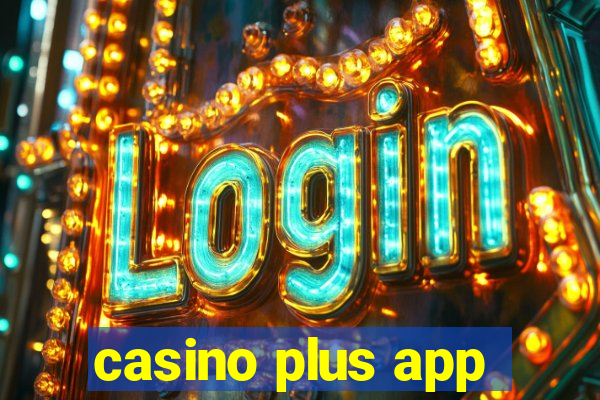 casino plus app