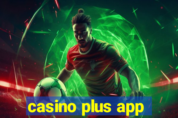 casino plus app