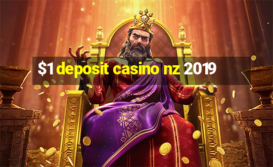 $1 deposit casino nz 2019