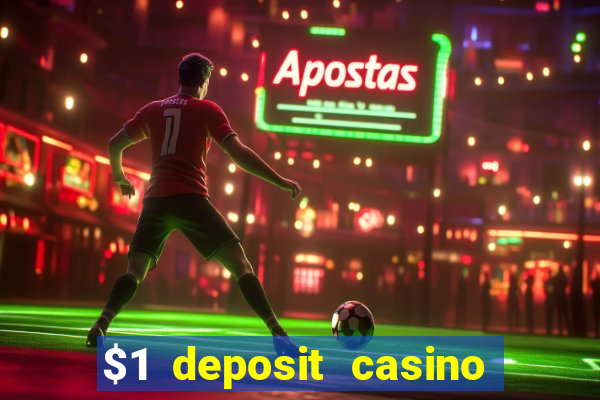 $1 deposit casino nz 2019