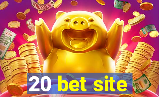 20 bet site