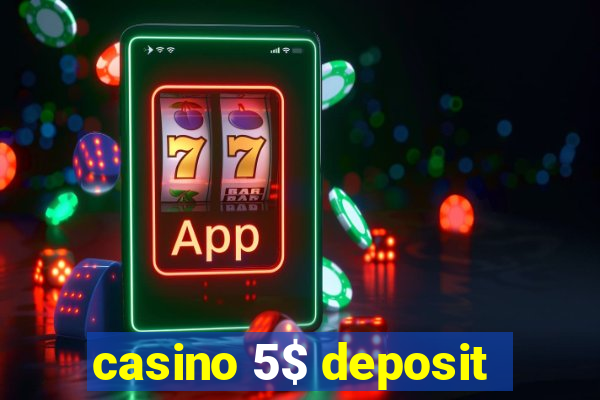 casino 5$ deposit