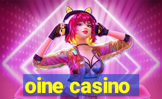 oine casino