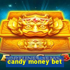 candy money bet