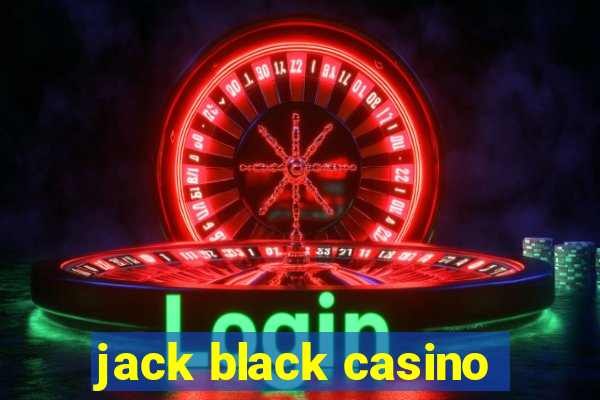 jack black casino