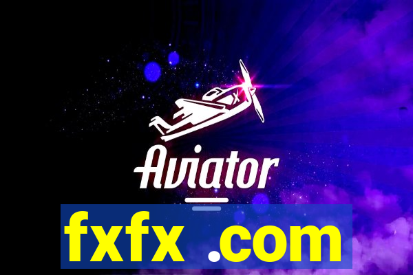 fxfx .com