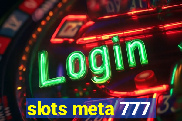 slots meta 777