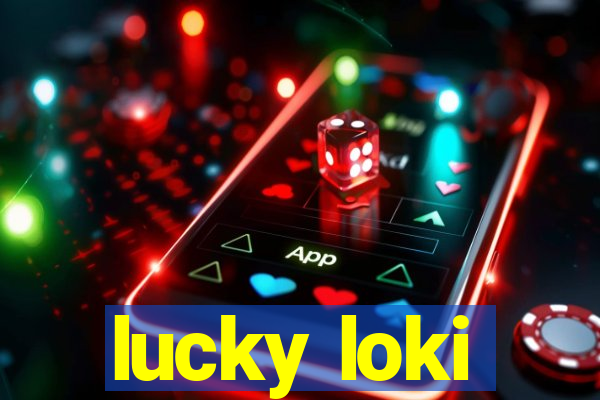 lucky loki