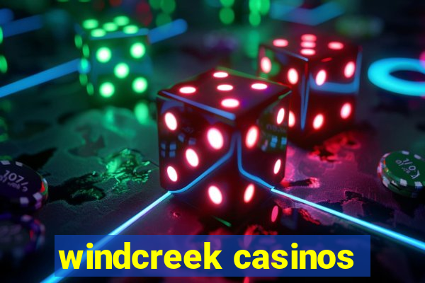 windcreek casinos