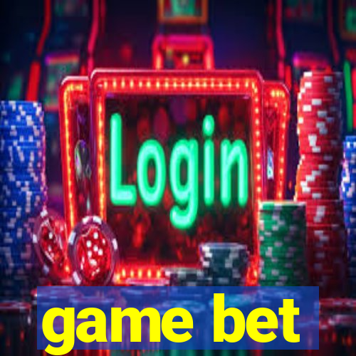 game bet