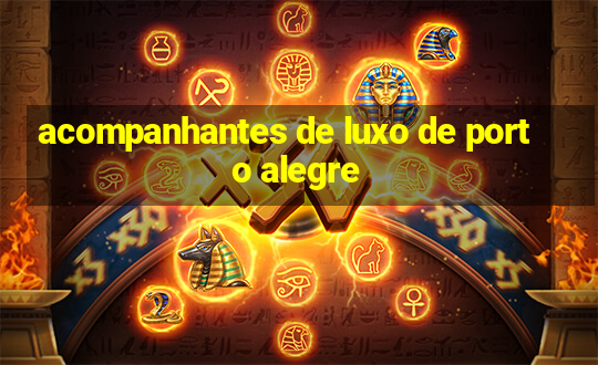 acompanhantes de luxo de porto alegre