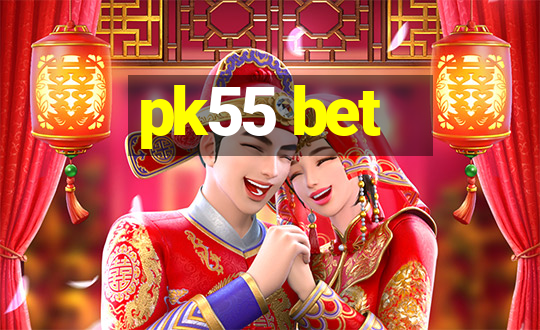 pk55 bet