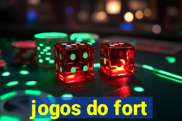 jogos do fort