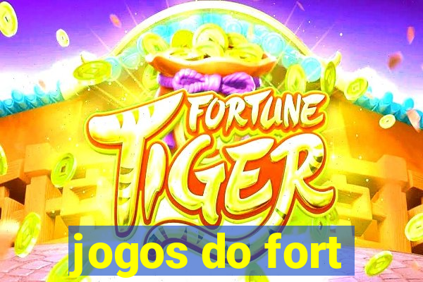 jogos do fort