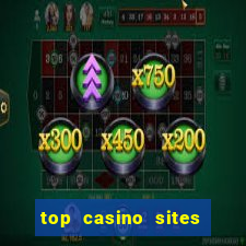 top casino sites real money casinos