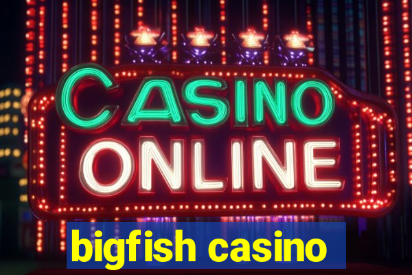 bigfish casino