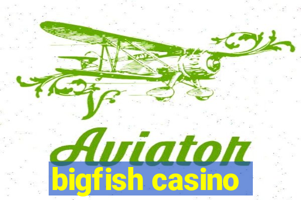 bigfish casino