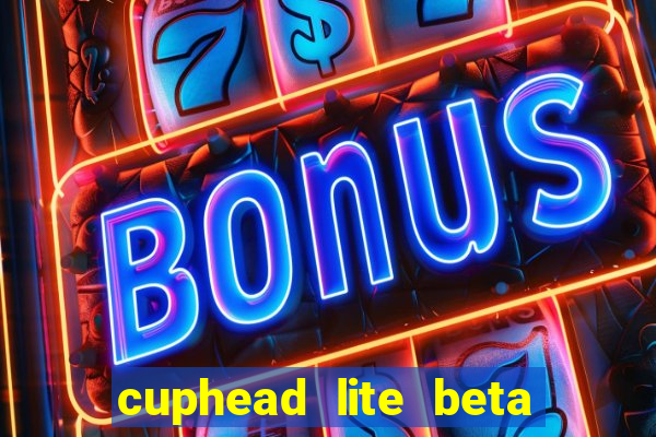 cuphead lite beta 8.1 download