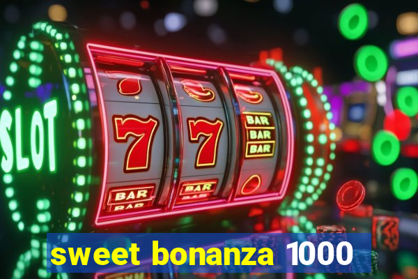 sweet bonanza 1000