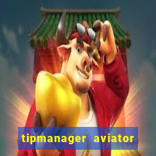 tipmanager aviator aposta ganha