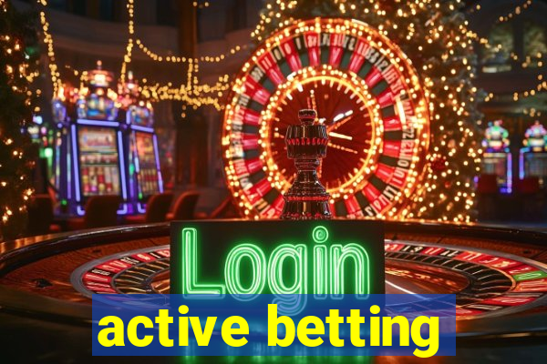 active betting