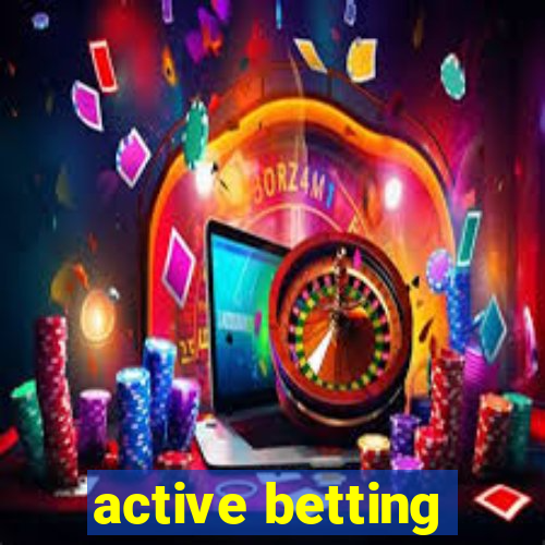 active betting