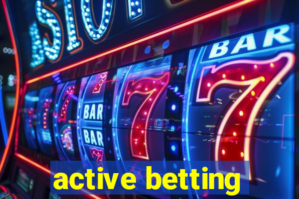 active betting