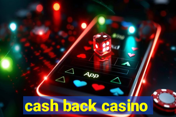 cash back casino