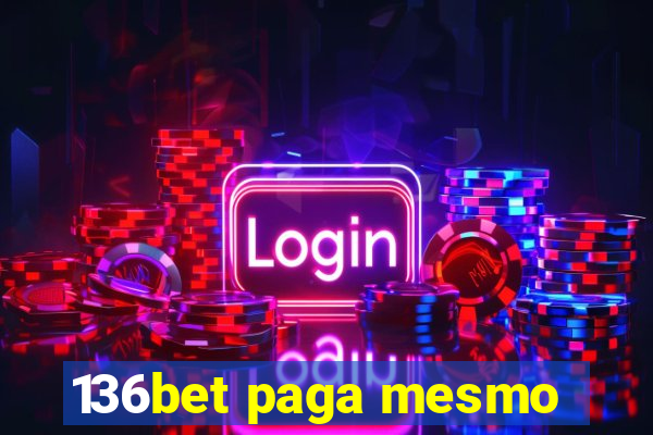 136bet paga mesmo