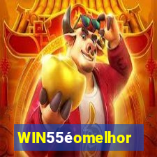 WIN55éomelhor