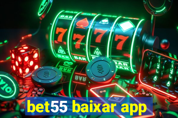 bet55 baixar app