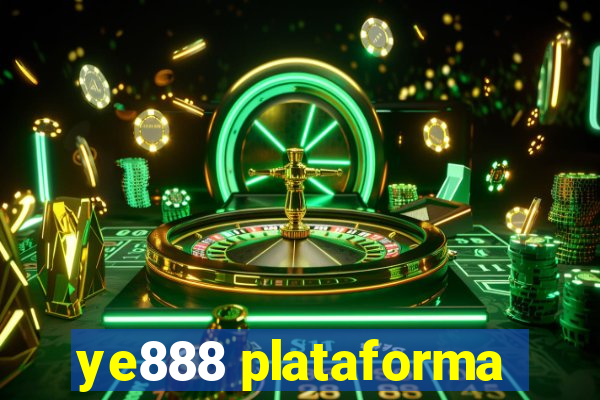 ye888 plataforma