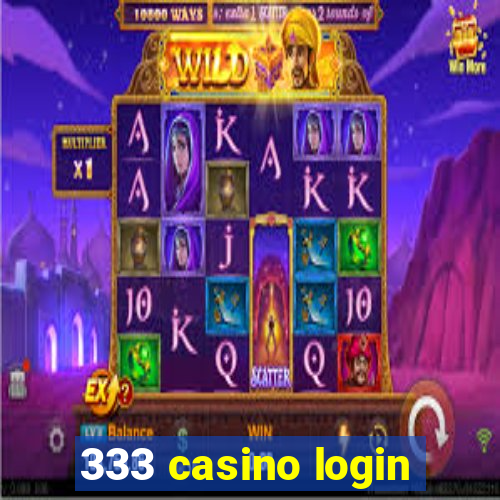 333 casino login