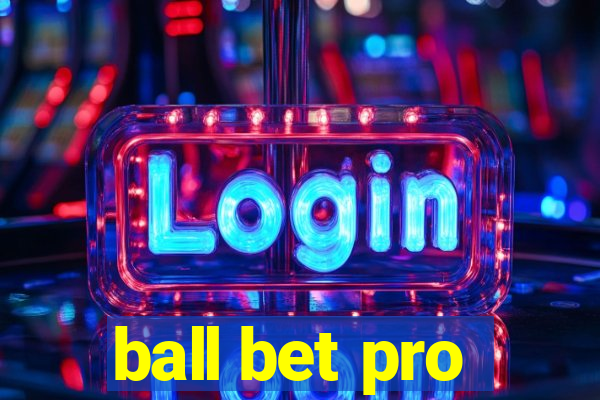 ball bet pro