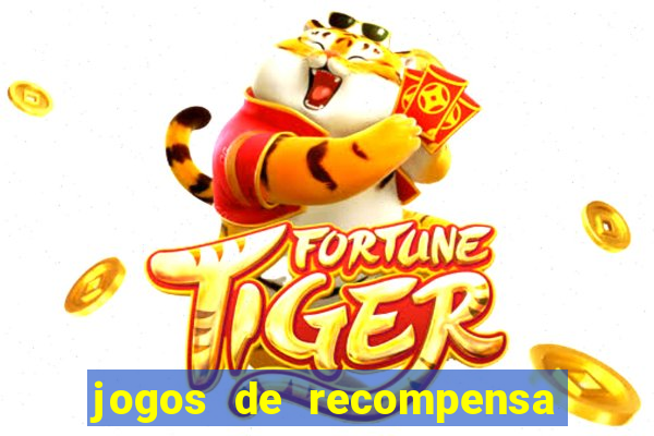 jogos de recompensa em dinheiro