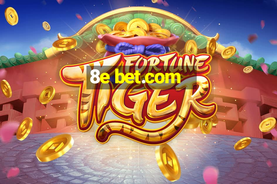 8e bet.com