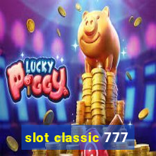 slot classic 777