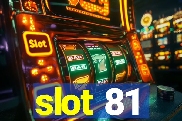 slot 81