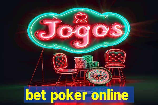 bet poker online