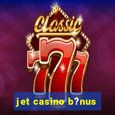 jet casino b?nus