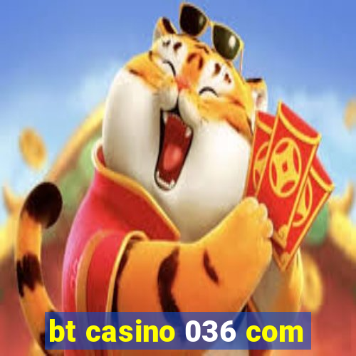 bt casino 036 com