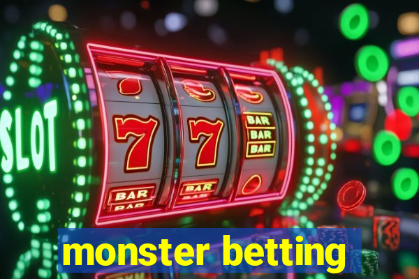 monster betting