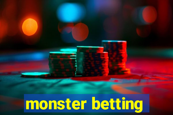 monster betting